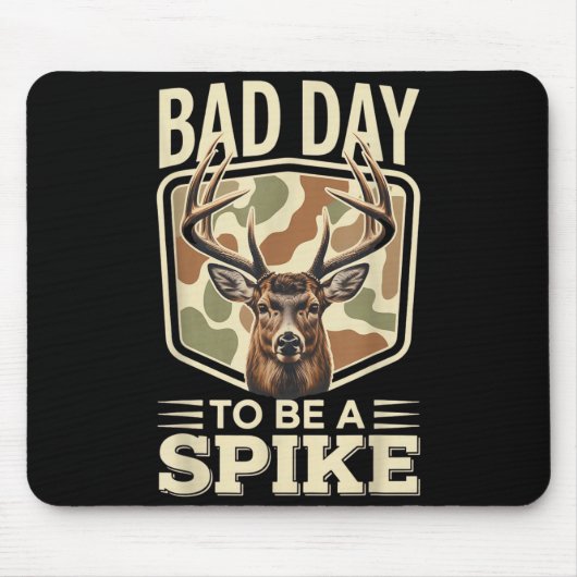 Bad Day To Be A Ske – Rustic Deer Hunting Humor Mousepad (Vorne)