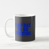 Bad Day To Be British Funny 4th Of July Humor Quot Kaffeetasse (Links)