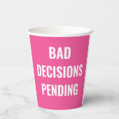 Bad Decisions Pending Funny Bachelorette Party Pappbecher (Rückseite)
