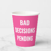 Bad Decisions Pending Funny Bachelorette Party Pappbecher (Vorderseite)