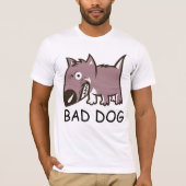 BAD DOG Funny T - Shirt (Vorderseite)
