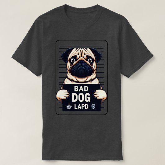 Bad Dog Mops Mugshot T-Shirt (Design vorne)