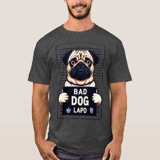 Bad Dog Mops Mugshot T-Shirt