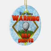 Bad Driver Golf Keramik Ornament (Rechts)