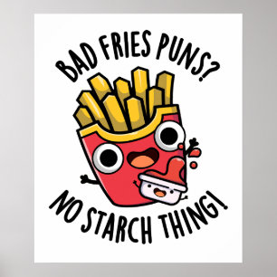 Bad Fries Puns keine Starke Ding Funny Food Pub Poster