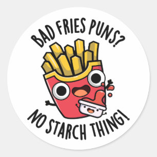 Bad Fries Puns keine Starke Ding Funny Food Pub Runder Aufkleber