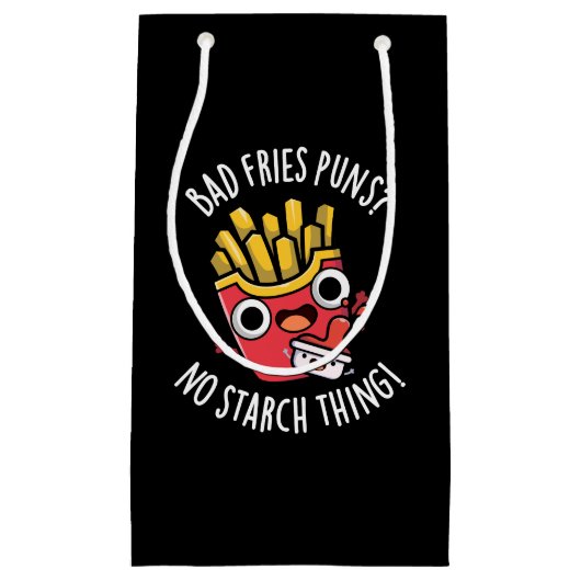 Bad Fries Puns keine Starke Sache pun Dark BG Kleine Geschenktüte (Vorderseite)
