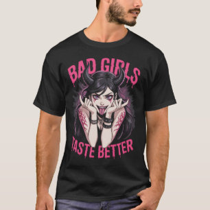 Bad Girls kosten Better Anime Demon Girl T-Shirt