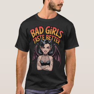 Bad Girls kosten Better Gothic Dämon Tattoo Girl T-Shirt