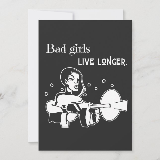 Bad girls live longer. (Vorderseite)