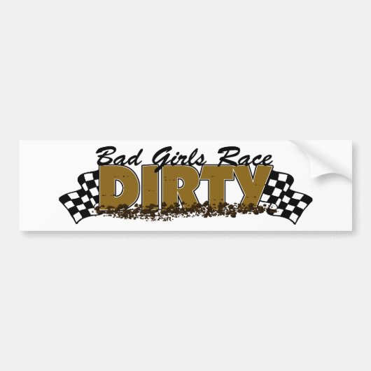 Bad Girls Race Dirty Autoaufkleber (Vorne)