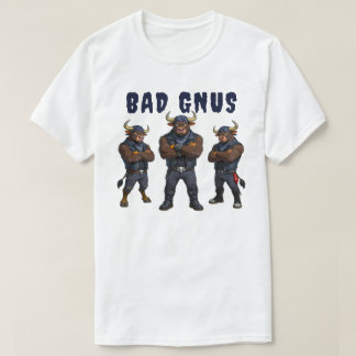 Bad Gnus T-Shirt
