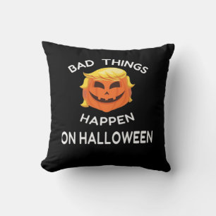 Bad Happen Halloween lustige Trumpkin für deinen F Kissen