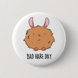 Bad Hare Day Funny Rabbit Pub Button