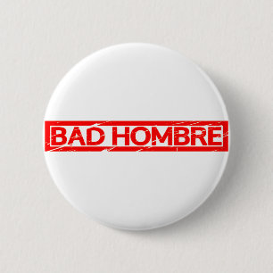 Bad Hombre Briefmarke Button