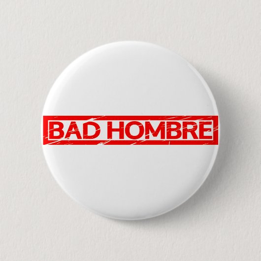 Bad Hombre Briefmarke Button (Vorderseite)