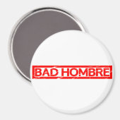 Bad Hombre Briefmarke Magnet (Vorderseite/Rückseite)