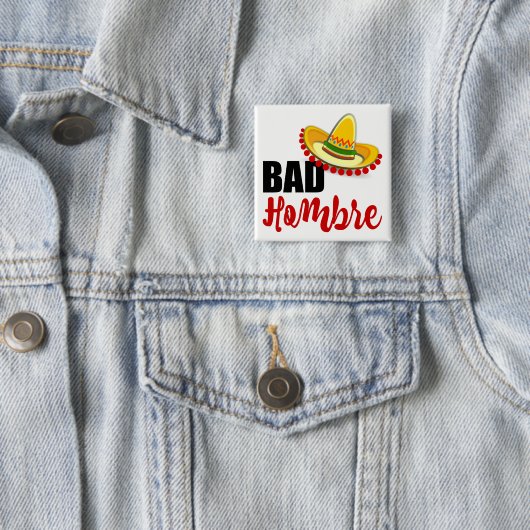 Bad Hombre Colorful Sombrero Button (Beispiel)