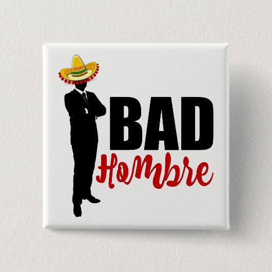 Bad Hombre Silhouette und Sombrero Button (Vorderseite)