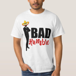 Bad Hombre Silhouette und Sombrero T-Shirt