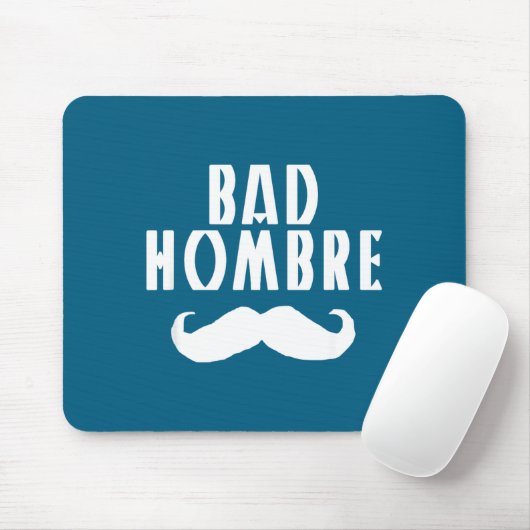 Bad Hombre With Mustache Funny Trump  Mousepad (Mit Mouse)