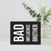 Bad Influence Brother Postkarte (Stehend Vorderseite)