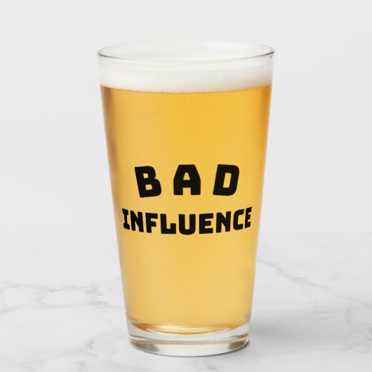 BAD Influence Pint Glas – Fette schwarze Typografi (Vorne (Gefüllt))