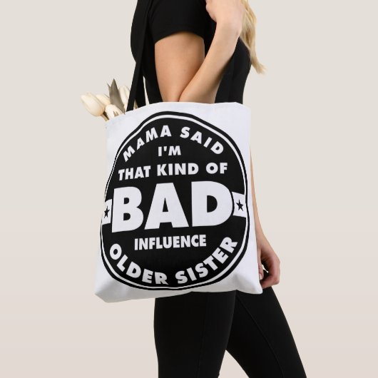 Bad Influence Sister, funny sister quote Tasche (Von Nahem)