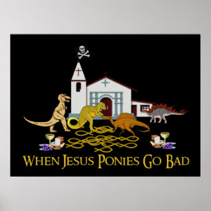 Bad Jesus Ponies Poster