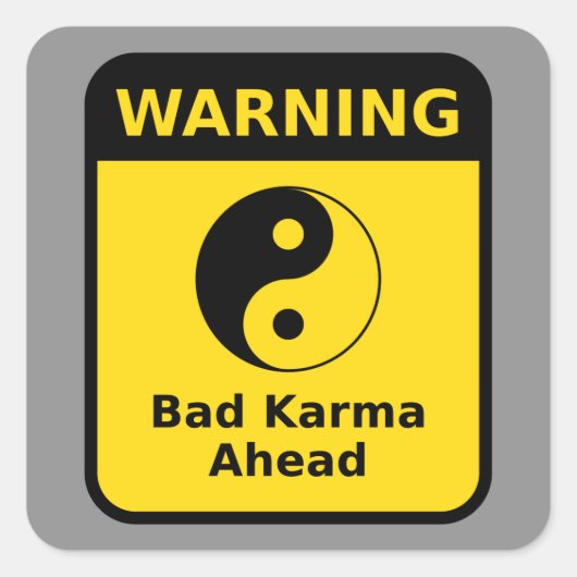 Bad Karma Warning Quadratischer Aufkleber (Vorderseite)