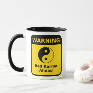 Bad Karma Warning Tasse