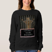 Bad Kitten city police behind bars sarcastic quot Sweatshirt (Vorderseite)
