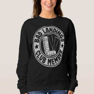Bad Landing Club Mitglied wird gut verletzen gebro Sweatshirt