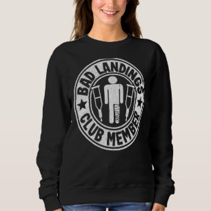Bad Landing Club Mitglied wird gut verletzen gebro Sweatshirt