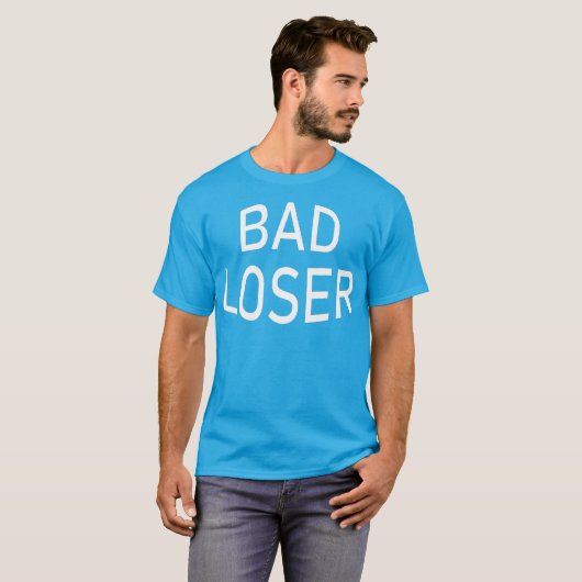 Bad Loser Ein Gamer für Wore Losers im Gaming T-Shirt (Vorne ganz)