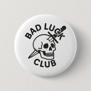 Bad Luck Club Button