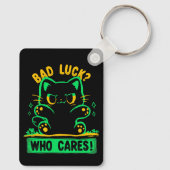 Bad Luck Who Cares Schlüsselanhänger (Rückseite)
