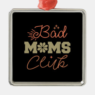 Bad Mamas Club Ornament Aus Metall
