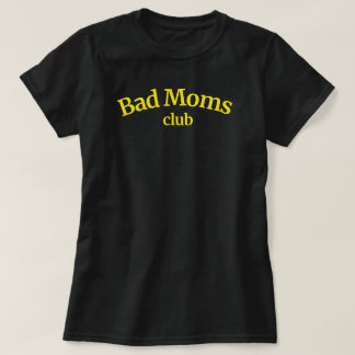 Bad Mamas Klettergarten Geschenk für Mama Damen Ts T-Shirt