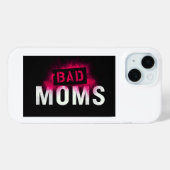 BAD MOMS iPhone 15 Cover (Rückseite (Horizontal))