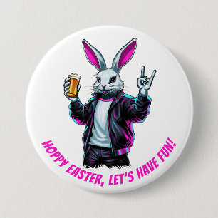 Bad Oaster Bunny! Hoppy Ostern, Lass's Have Fun! Button