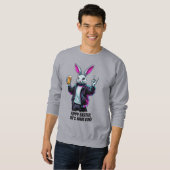 Bad Oaster Bunny! Hoppy Ostern, Lass's Have Fun! Sweatshirt (Vorne ganz)