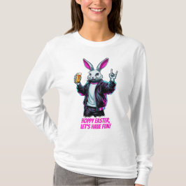 Bad Oaster Bunny! Hoppy Ostern, Lass's Have Fun! T-Shirt