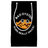 Bad Oyster Puns wirklich Shuck Food Puff Dark BG Kleine Geschenktüte (Vorderseite)