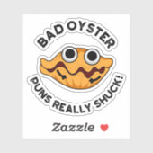 Bad Oyster Puns wirklich Shuck Funny Food Puff Aufkleber (Blatt)