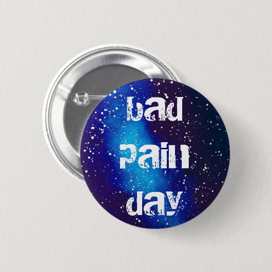 Bad Pain Day Customizable Galaxy Identity Button (Vorne & Hinten)
