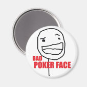 Bad Poker Face Magnet (Vorderseite/Rückseite)