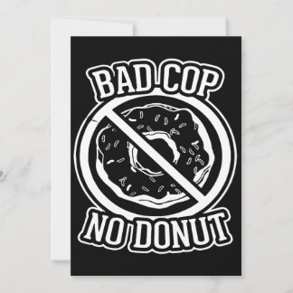 Bad Polizist No Donut - Funny Police Slogans Redew