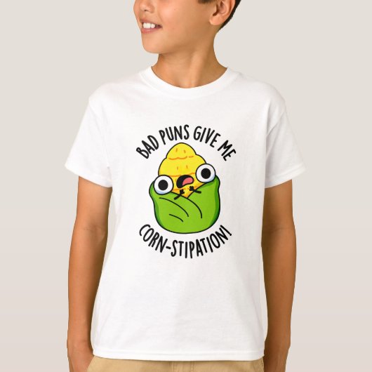 Bad Puns geben mir Mais-Stipation Funny Mais Pun T-Shirt (Vorderseite)