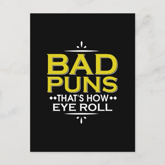 Bad Puns, so ist es, wie Eye Roll Funny Pun Postkarte (Vorderseite)